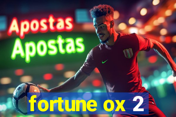 fortune ox 2